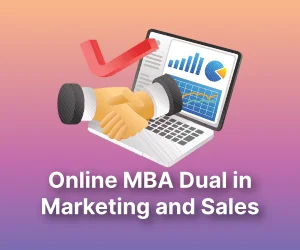Online MBA Dual Specialization in Marketing and Sales Management